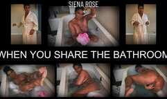 When You Share The Bathroom