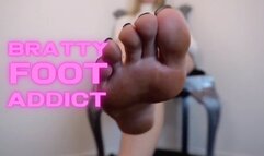 Bratty Foot Addict