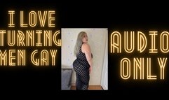 I Love Turning Men Gay AUDIO ONLY
