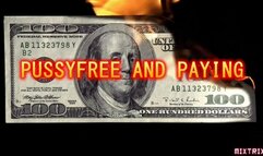 Pussyfree Paying and Manipulated (no music)