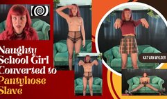 Kat VanWyler: School Girl Converted to Pantyhose Slave