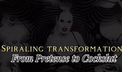 Spiraling Transformation: From Pretense to Cockslut
