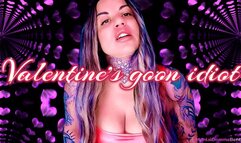 VALENTINE’S GOON IDIOT