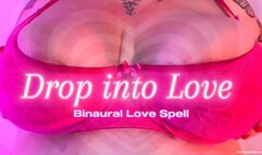 Drop into Love (Binaural Love Spell)