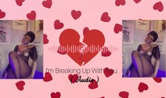 I'm Breaking Up With You ( AUDIO )