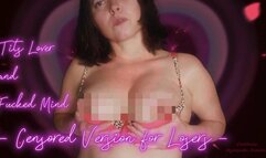 Tits Lover and Fucked Mind (Censored Version for Losers) - 720p wmv