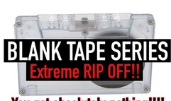 BLANK TAPE SERIES 5