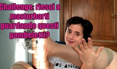 sfida di masturbazione: riesci a venire guardando questi gambeletti color carne?