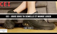 CEI - Jouis sous ta semelle et mange ton sperme loser