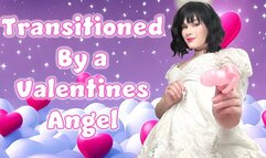 Transitioned by a Valentines Angel