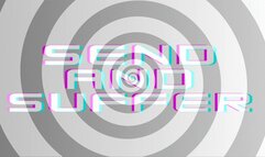 Send Until You Suffer