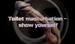 Toilet masturbation - show yourself