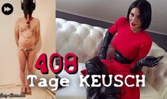 408 Tage KEUSCH