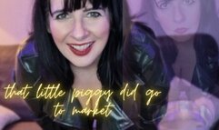 That Little Piggy Got Sent To Market