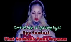 Control Hub of Spiraling Eyes: Eye Contact That Controls Your Orgasm WMV