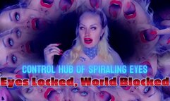 Control Hub of Spiraling Eyes - Eyes Locked, World Blocked wmv