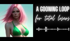 MP4 VERSION A goon loop for total losers