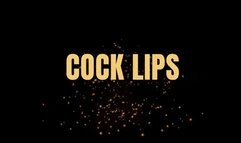 Cock Lips *mp4*