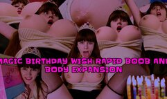 MAGIC BIRTHDAY WISH RAPID BOOB AND BODY EXPANSION