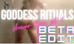 GODDESS RITUALS: PT 2 - BETA EDIT