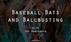 Baseball Bats and Ballbusting with The Hunteress