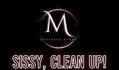 Mistress Magda - Sissy, clean up!