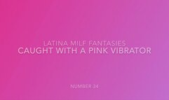 Caught With A Pink Vibrator