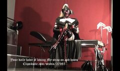 Your daily habit of loving My strap on and Boots