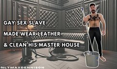 Gay sex slave made wear leather & clean his master house