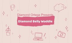 Diamond Belly Waddle