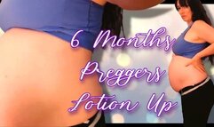 6 Months Preggers Lotion Up