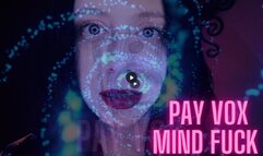 PAY VOX Intense Mindfuck