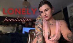 Lonely Humiliation