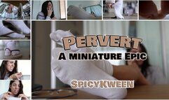Pervert - A miniature Epic (4k)