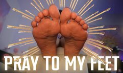 Pray To My Feet