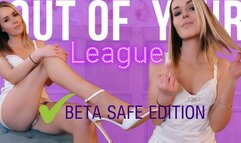 Out Of Your League - Censored Beta Safe Edition