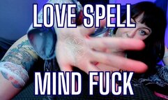 Love Spell Mind Fuck