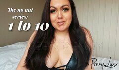 The no nut series: 1 to 10