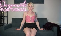 Desperate 4 Denial