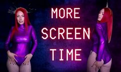 More Screen Time