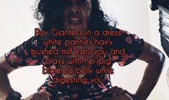 Pov Giantess in a dress white panties hairy bushed milf eats you and plays with her big bloated belly while digesting you