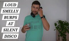 Loud Smelly Burps at Silent Disco 720p WMV - Toms Fetish Store