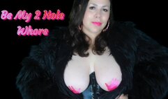 Be My 2 Hole Whore