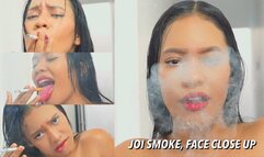 JOI SMOKE FACE CLOSE UP