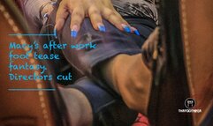 Macys After Work Foot Tease Fantasy DIRECTORS CUT