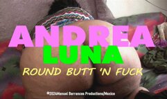 ANDREA LUNA Round Butt 'n Fuck