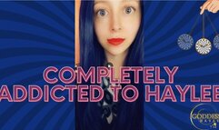 Completely Addicted To Haylee