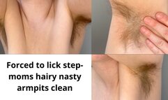 Step-mom makes you lick her nasty, hairy armpits clean