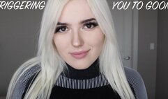 Triggering You To Goon