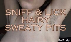 Sniff and Lick My Hairy Sweaty Armpits